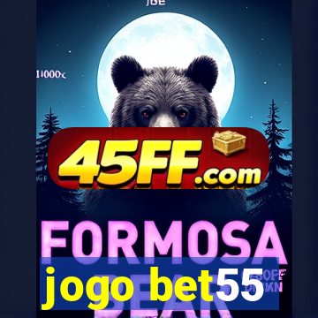 jogo bet55